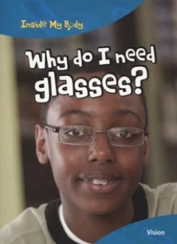 Image of Why Do I Need Glasses by Carol Ballard Book