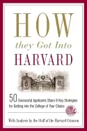 Image of how they got into harvard 50 successful applicants share 8 key strategies f