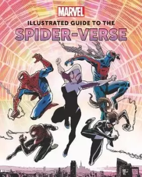 Image of Marvel: Illustrated Guide to the Spider-Verse by Marc Sumerak