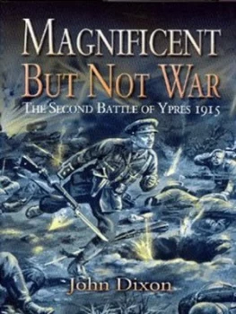 Image of Magnificent but Not War by John Dixon Hardback