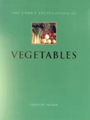 Image of The cooks encyclopedia of vegetables by Christine Ingram