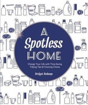 Image of A spotless home by Bridget Bodoano