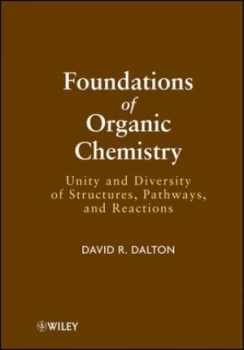 Image of Foundations of Organic Chemistry by David R. Dalton Hardback