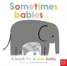 Image of Sometimes Babies . . .