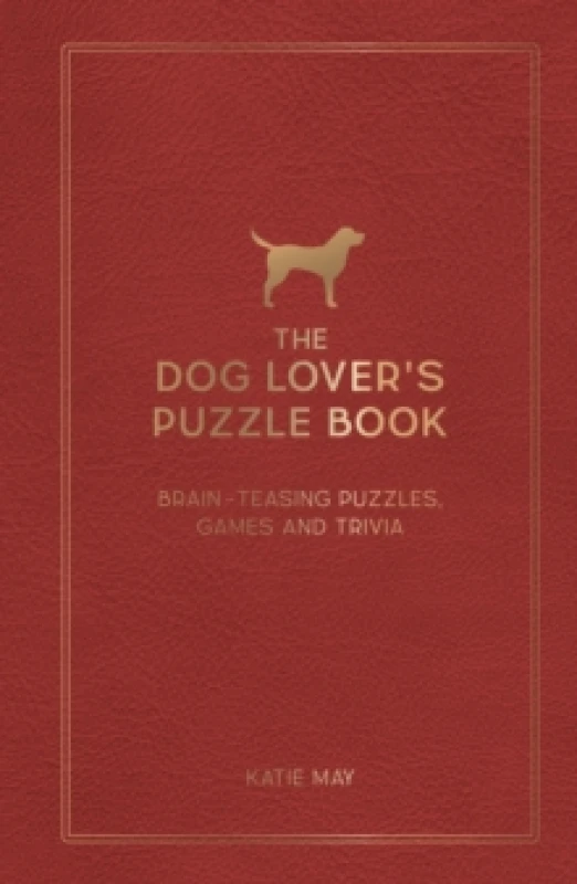 Image of The Dog Lover's Puzzle Book : Brain-Teasing Puzzles, Games and Trivia Hardback