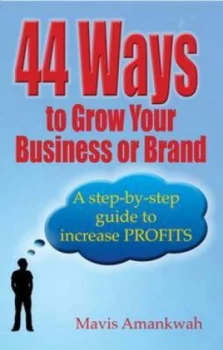 Image of 44 Ways to Grow Your Business or Brand by Mavis Amankwah Paperback