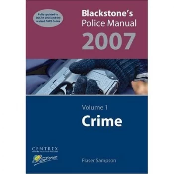 Image of Blackstones Police Manual 2007. Vol. 1 Crime by Fraser Sampson Book