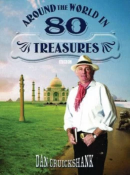 Image of Around the World in 80 Treasures by Dan Cruickshank Hardback