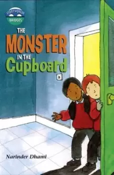 Image of Storyworlds Bridges Stage 10 Monster in the Cupboard (single) - Narinder Dhami - Paperback - Used