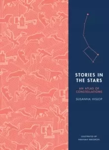 Image of Stories in the Stars : An Atlas of Constellations