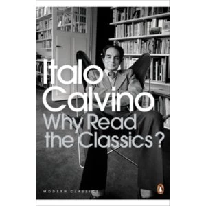 Image of Why Read the Classics? by Italo Calvino (Paperback, 2009)