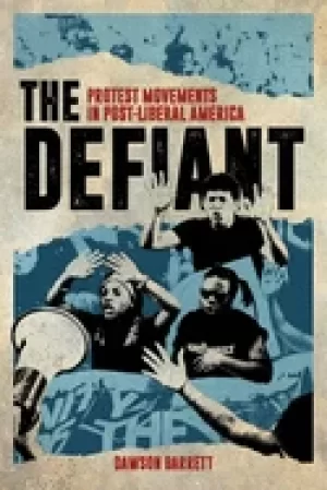 Image of defiant protest movements in post liberal america
