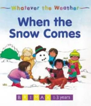 Image of Whatever the Weather When the Snow Comes. Book