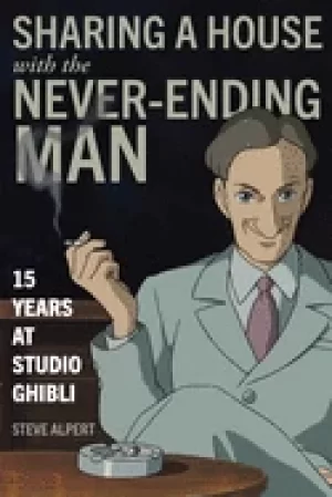 Image of sharing a house with the never ending man 15 years at studio ghibli