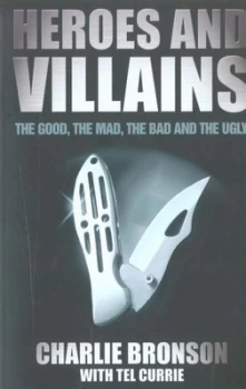 Image of Heroes and Villains by Charlie Bronson Paperback
