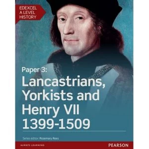 Image of Edexcel A Level History, Paper 3: Lancastrians, Yorkists and Henry VII 1399-1509 Student Book + ActiveBook Mixed media...