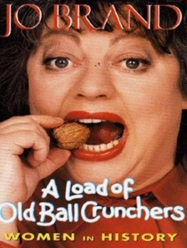 Image of A Load of Old Ball Crunchers by Jo Brand Hardback