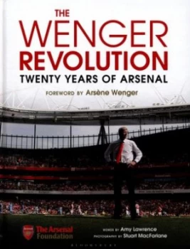 Image of The Wenger Revolution by Amy Lawrence Hardback