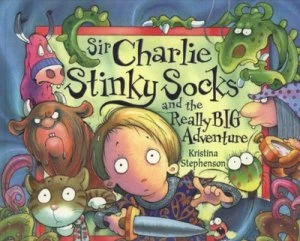 Image of Sir Charlie Stinky Socks and the Really Big Adventure by Kristina Stephenson Paperback