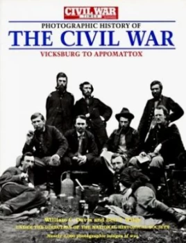 Image of Civil War Times Illustrated Photographic History of the Civil War by William C. Davis Hardback