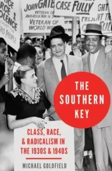 Image of The Southern Key : Class, Race, and Radicalism in the 1930s and 1940s