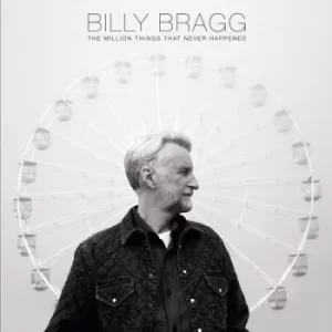 image of The Million Things That Never Happened by Billy Bragg CD Album