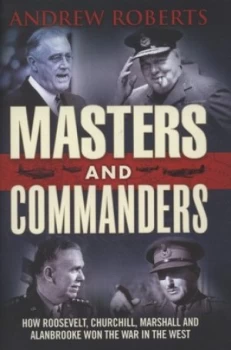 Image of Masters and Commanders by Andrew Roberts Hardback