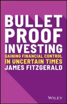 Image of Bulletproof Investing : Gaining Financial Control in Uncertain Times