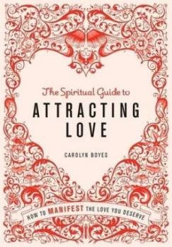 Image of The Spiritual Guide to Attracting Love by Carolyn Boyes Book