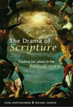 Image of The Drama of Scripture by Craig G Bartholomew and Michael W Goheen Paperback