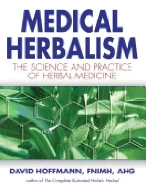 Image of medical herbalism the science principles and practices of herbal medicine