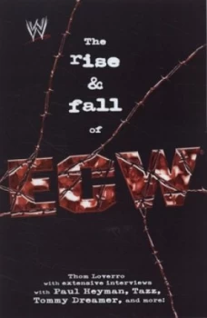Image of The Rise and Fall of Ecw by Thom Loverro Paperback