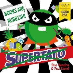 Image of Books are rubbish by Sue Hendra