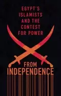 Image of from independence to revolution egypts islamists and the contest for power