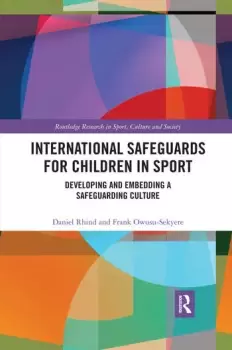 Image of International Safeguards for Children in SportDeveloping and Embedding a Safeguarding Culture