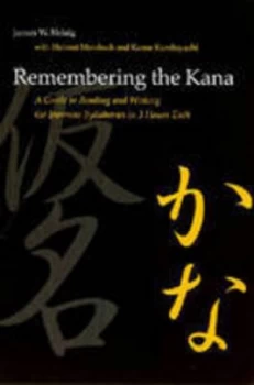 Image of Remembering the Kana by James W. Heisig Paperback