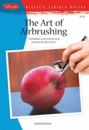 Image of The art of airbrushing by David Morton