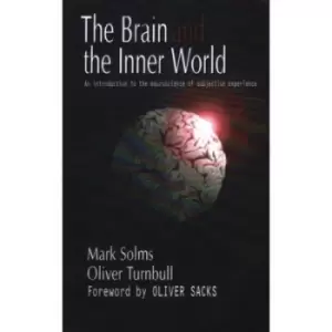 Image of The brain and the inner world by Mark Solms|Oliver Turnbull