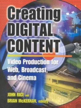 Image of Creating Digital Content by John Rice and Brian Mckernan Paperback
