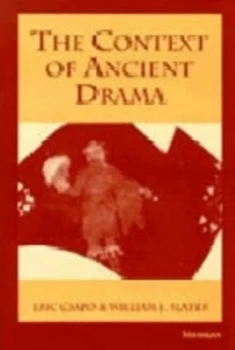 Image of The Context of Ancient Drama by Eric Csapo Paperback