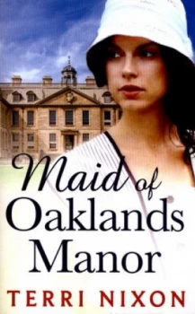 Image of Maid of Oaklands Manor by Terri Nixon Paperback