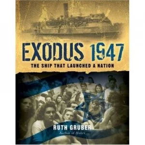Image of Exodus 1947 by Ruth Gruber Paperback