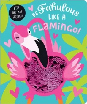 Image of Be fabulous like a flamingo - Novelty book - Used