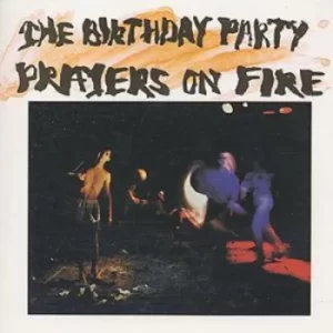 image of Prayers On Fire by The Birthday Party CD Album