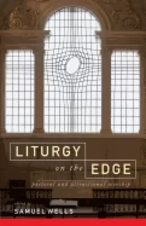 Image of liturgy on the edge pastoral and attractional worship