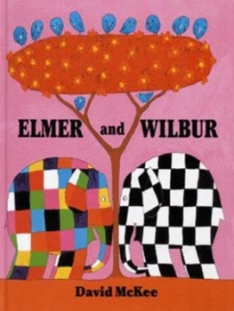 Image of Elmer and Wilbur by David Mckee Hardback