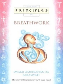 Image of Thorsons Principles of Breathwork by Swami Ambikananda Saraswati Book