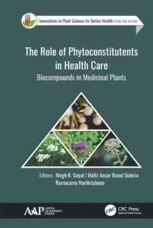 Image of The Role of Phytoconstitutents in Health Care : Biocompounds in Medicinal Plants