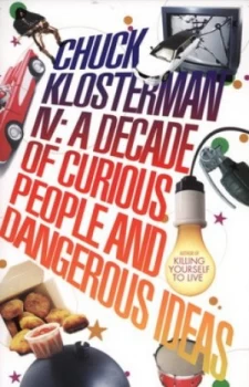 Image of Chuck Klosterman Iv by Chuck Klosterman Paperback