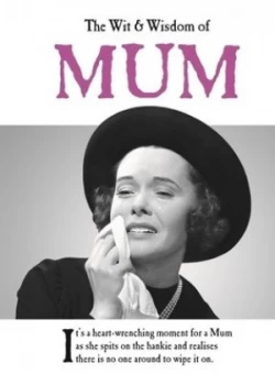 Image of The Wit and Wisdom of Mum by Emotional Rescue Hardback